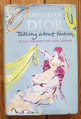 dior talking about fashion 1954 british edition for sale|Christian Dior Talking About Fashion to Elie Rabourdin and Alice .